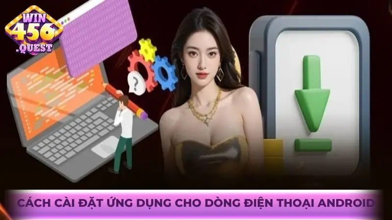 Cách cài đặt ứng dụng cho dòng điện thoại Android