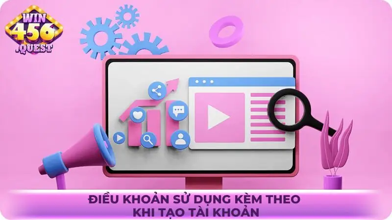 Điều khoản sử dụng kèm theo khi tạo tài khoản
