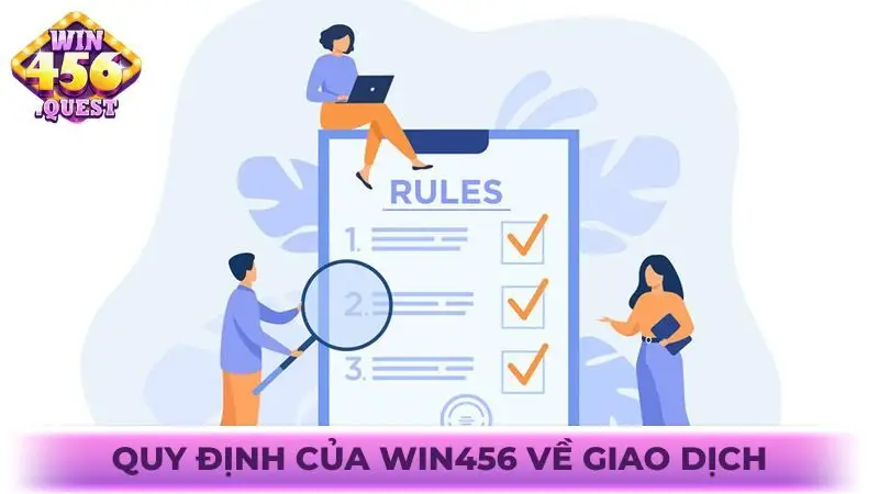 Quy định của Win456 về giao dịch